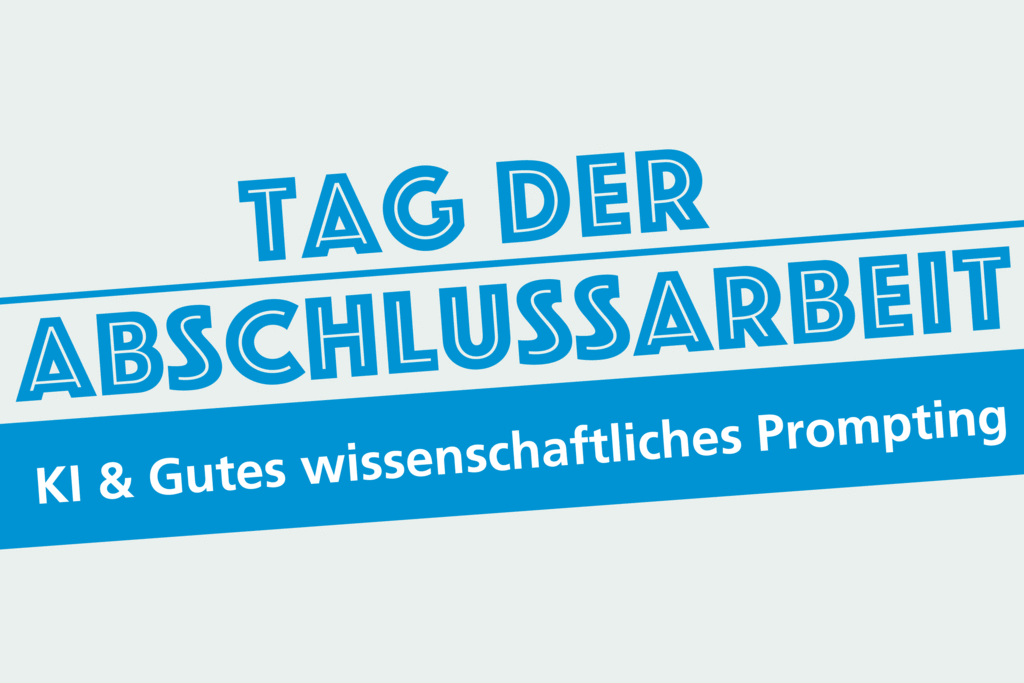 KI & Gutes wissenschaftliches Prompting